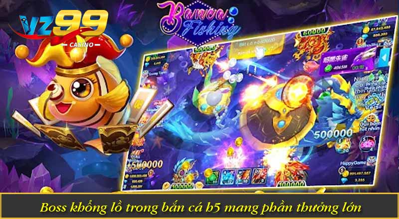 Bắn Cá H5 – Top Game Săn Cá Được Săn Đón Nhất Hiện Nay 7 Boss khổng lồ trong bắn cá h5 mang phần thưởng lớn