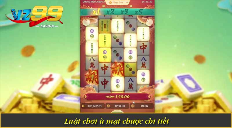Ù Mạt Chược – Game Slot Hấp Dẫn, Dễ Thắng, Dễ Trúng Hũ 6 Luật chơi ù mạt chược chi tiết