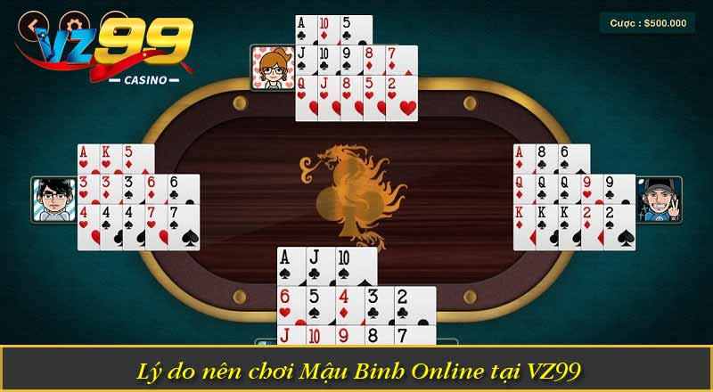 Mậu Binh Online vz99 – Game Đấu Trí Hấp Dẫn, Ring Quà Khủng 5 Lý do nên chơi Mậu Binh Online tại VZ99