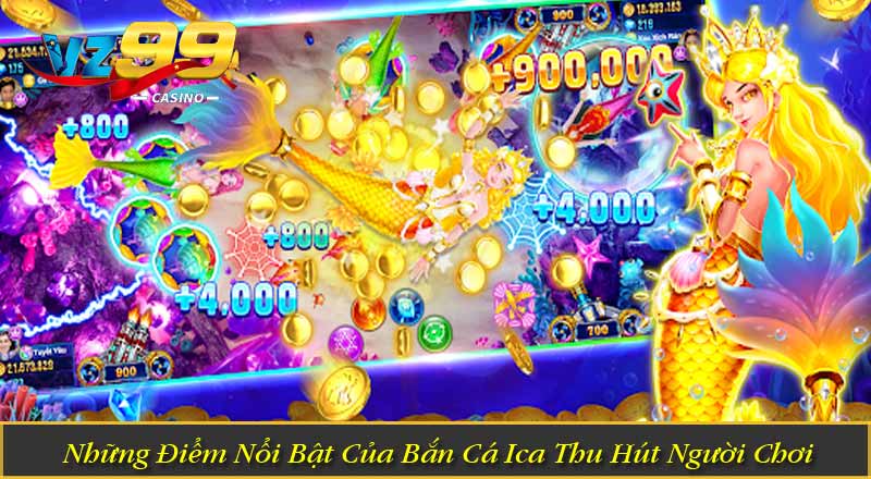 Bắn Cá iCá – Khám Phá Ngư Trường Săn Thưởng Hấp Dẫn 6 Những Điểm Nổi Bật Của Bắn Cá Ica Thu Hút Người Chơi